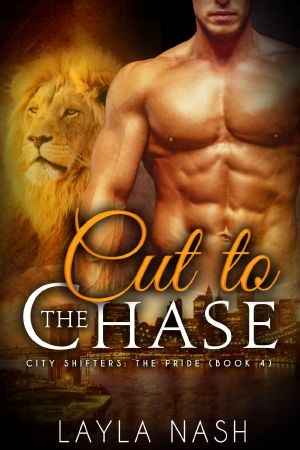 [City Shifters: The Pride 04] • Cut to the Chase